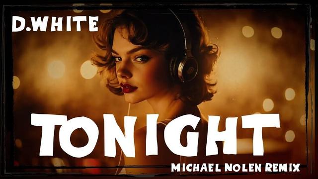 D.White - Tonight