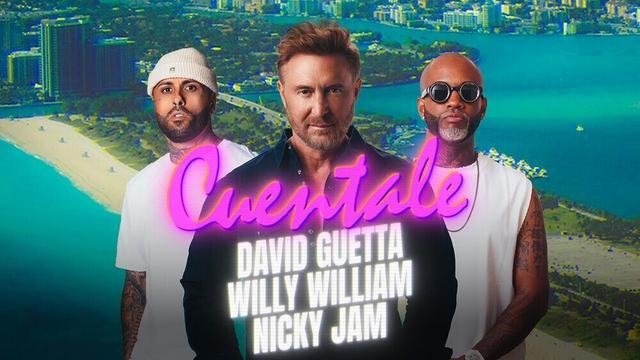 David Guetta, Willy William, Nicky Jam - Cuentale