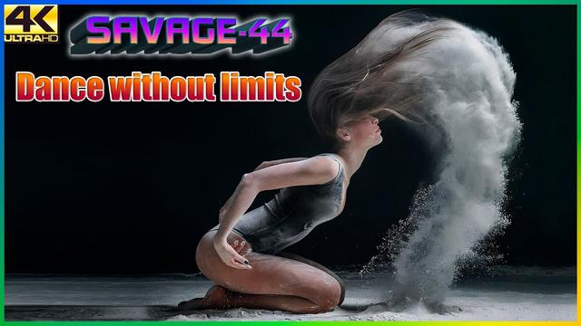 SAVAGE-44 - Dance without limits