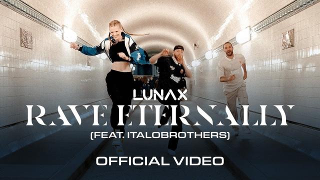 LUNAX, ItaloBrothers, annxious - Rave Eternally