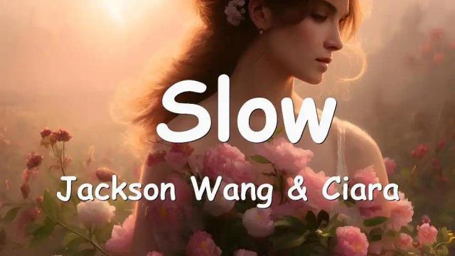 Jackson Wang and Ciara - Slow