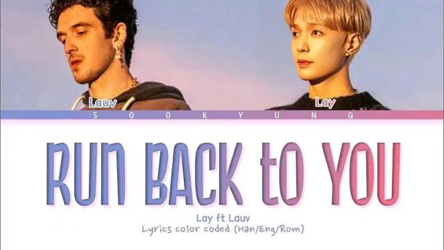 LAY and Lauv - Run Back To You
