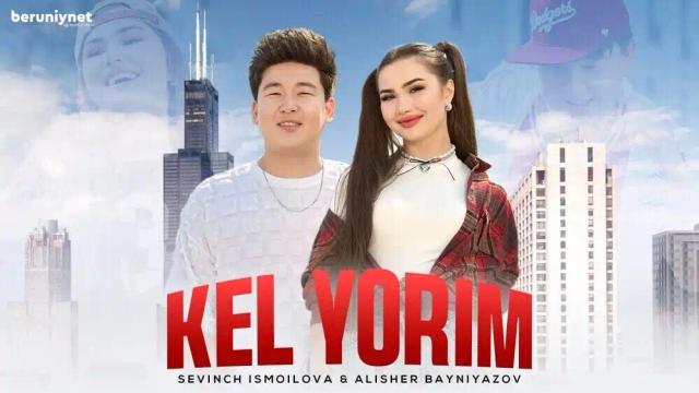 Sevinch Ismoilova, Alisher Bayniyazov - Kel yorim