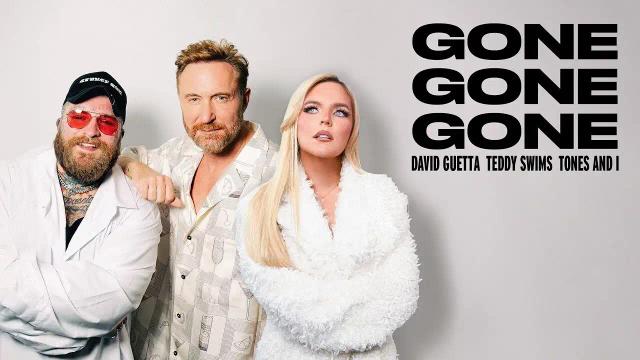 David Guetta, Teddy Swims, Tones and I - Gone Gone Gone