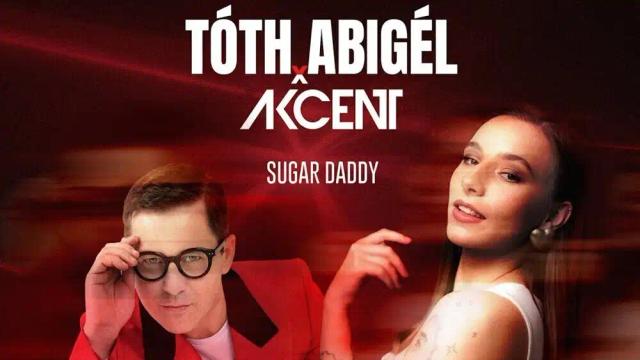 Toth Abigel, Akcent - Sugar Daddy