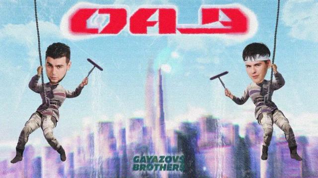 GAYAZOVS BROTHERS - ОАЭ