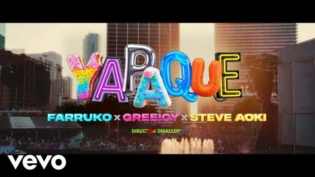 Farruko, Greeicy, Steve Aoki - YAPAQUE